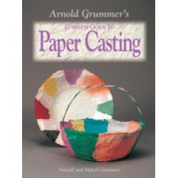 arnold grummers complete guide to paper casting