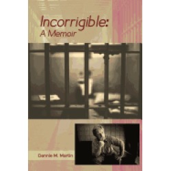 incorrigible a memoir