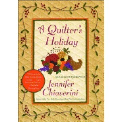 quilters holiday an elm creek quilts novel