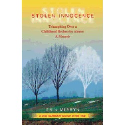 stolen innocence triumphing over a childhood broken by abuse a memoir