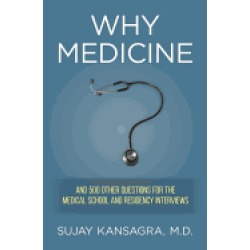 why medicine and 500 other questions for the medical school and residency i