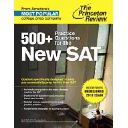 500 practice questions for the new sat created for the redesigned 2016 exam