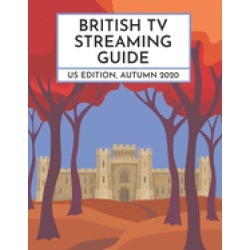 british tv streaming guide us edition autumn 2020
