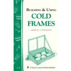 building and using cold frames garden way publishing bulletin a 39