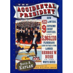 accidental president how 413 lawyers 9 supreme court justices and 5 963 110