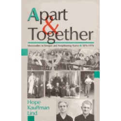 apart and together mennonites in oregon and neighboring states 1876 1976
