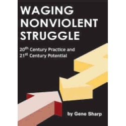 waging nonviolent struggle 20th century practice and 21st century potential
