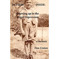 outside inside growing up in the great depression a memoir