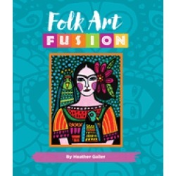 folk art fusion creative ideas for painting colorful folk art in acrylic