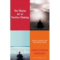 tibetan art of positive thinking skillful thought for successful living