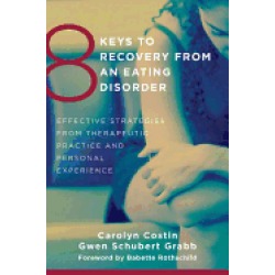8 keys to recovery from an eating disorder effective strategies from therap