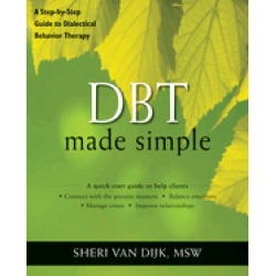 dbt made simple a step by step guide to dialectical behavior therapy