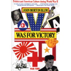 v was for victory politics and american culture during world war ii