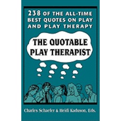 quotable play therapist 238 of the all time best quotes on play and play th