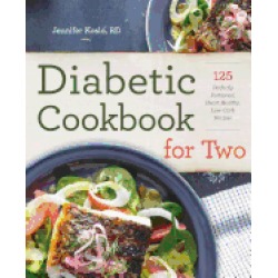 diabetic cookbook for two 125 perfectly portioned heart healthy low carb re