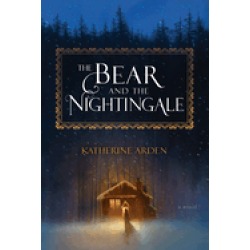 bear and the nightingale a novel