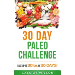 30 day paleo challenge lose up to 30 pounds in 30 days