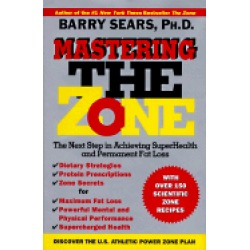 mastering the zone the next step in achieving superhealth and permanent fat