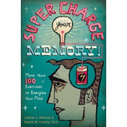 supercharge your memory more than 100 exercises to energize your mind
