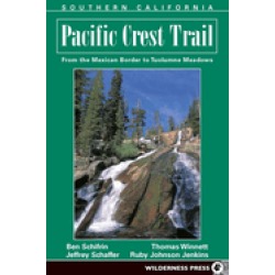 pacific crest trail southern california from the mexican border to tuolumne