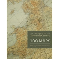 history of the twentieth century in 100 maps