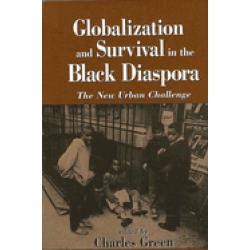 globalization and survival in the black diaspora the new urban challenge