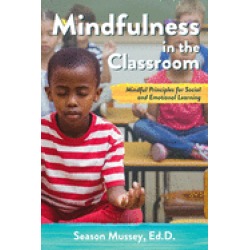 mindfulness in the classroom mindful principles for social and emotional le