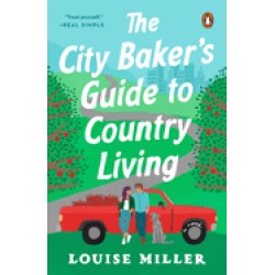 city bakers guide to country living a novel