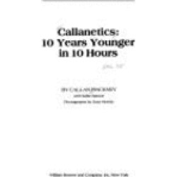 callanetics 10 years younger in 10 hours