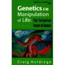 genetics and the manipulation of life the forgotten factor of context