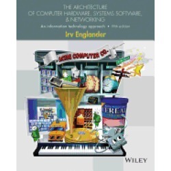 architecture of computer hardware systems software and networking an inform