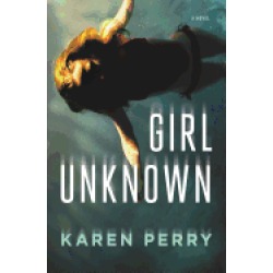 girl unknown a novel