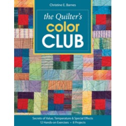 quilters color club secrets of value temperature and special effects 12 han