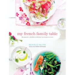 my french family table recipes for a life filled with food love and joie de