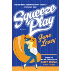 squeeze play a novel