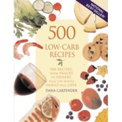 500 low carb recipes 500 recipes from snacks to dessert that the whole fami