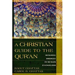 christian guide to the quran building bridges in muslim evangelism