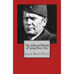 selected works of josip broz tito