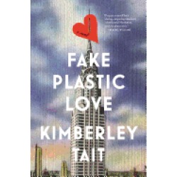 fake plastic love a novel