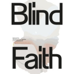 blind faith between the visceral and the cognitive in contemporary art
