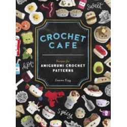 crochet cafe recipes for amigurumi crochet patterns
