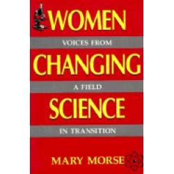 women changing science voices from a field in transition