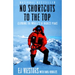 no shortcuts to the top climbing the worlds 14 highest peaks