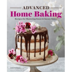 advanced home baking recipes for mastering sweet and savory bakes
