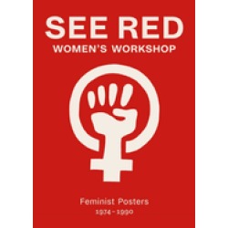 see red womens workshop feminist posters 1974 1990