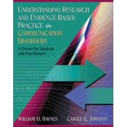 understanding research and evidence based practice in communication disorde