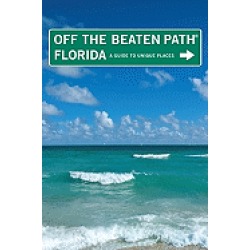 florida off the beaten path 10th a guide to unique places