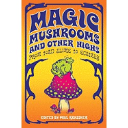magic mushrooms and other highs from toad slime to ecstasy