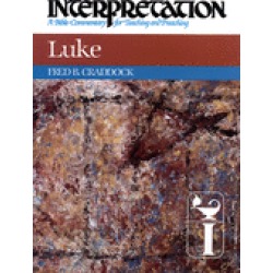 luke interpretation a bible commentary for teaching and preaching