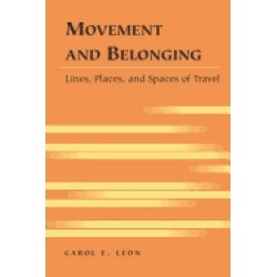 movement and belonging lines places and spaces of travel
